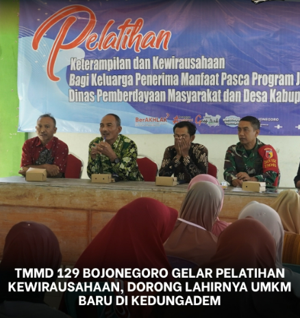 TMMD 129 Bojonegoro Gelar Pelatihan Kewirausahaan, Dorong Lahirnya UMKM Baru di Kedungadem